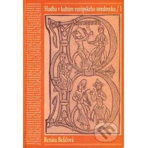 Hudba v kultúre európskeho stredoveku 1 - Renáta Beličová