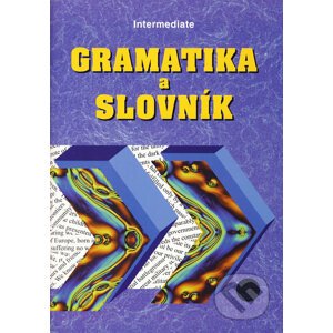 Intermediate - gramatika a slovník - Zdeněk Šmíra