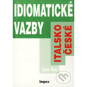 Italsko-české idiomatické vazby - Ivan Sec