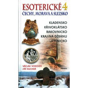 Esoterické Čechy, Morava a Slezsko 4 - Václav Vokolek, Jiří Kuchař