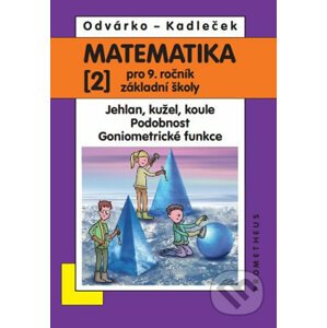 Matematika 2 pro 9. ročník základní školy - Jiří Odvárka, Jiří Kadleček