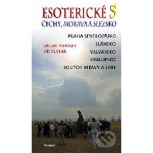 Esoterické Čechy, Morava a Slezsko 5 - Václav Vokolek, Jiří Kuchař