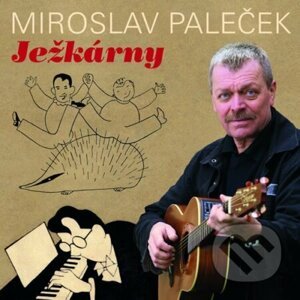 Ježkárny - Jaroslav Ježek, Miroslav Paleček