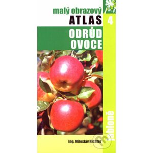 Malý obrazový atlas odrůd ovoce 4 - Miloslav Richter