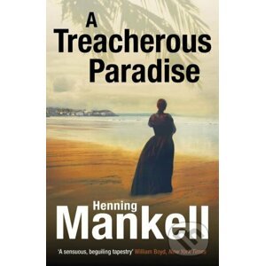 A Treacherous Paradise - Henning Mankell