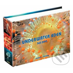 Underwater Eden 365 Days - Jeffrey L. Rotman