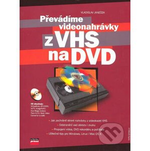 Převádíme videonahrávky z VHS na DVD - Vladislav Janeček
