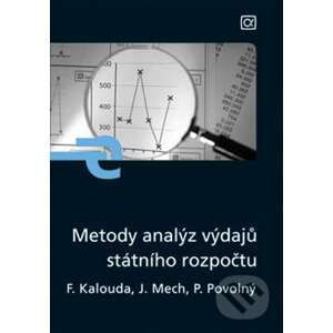 Metody analýz výdajů státního rozpočtu - František Kalouda a kolektiv
