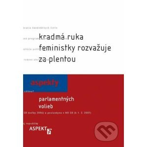 Kradmá ruka feministky rozvažuje za plentou - Ľubica Kobová, Zuzana Maďarová
