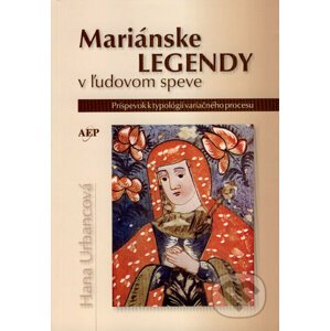 Mariánske legendy v ľudovom speve - Hana Urbancová