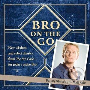 Bro on the Go - Barney Stinson, Matt Kuhn