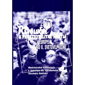 Revolučné a protitotalitné hnutia v Európe po II. svetovej vojne - Kolektív autorov