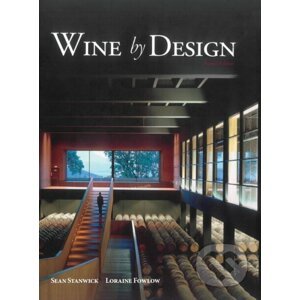 Wine by Design - Sean Stanwick, Loraine Fowlow