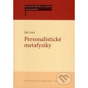 Personalistické metafyziky - Ján Letz