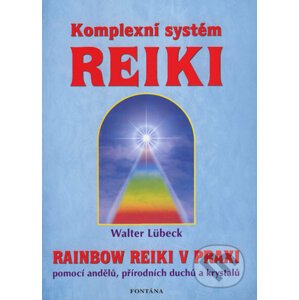 Komplexní systém reiki - Walter Lübeck