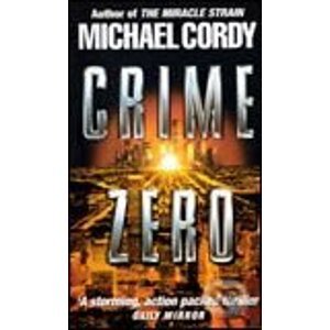 Crime Zero - Michael Cordy