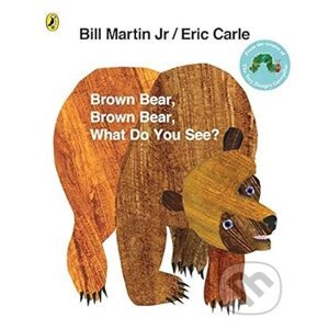 Brown Bear, Brown Bear, What Do You See? - Eric Carle