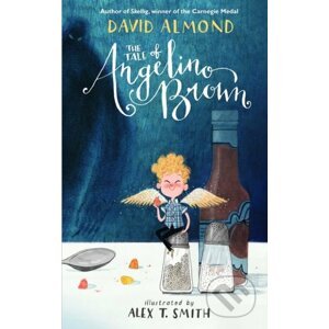 The Tale of Angelino Brown - David Almond, Alex T. Smith (ilustrácie)