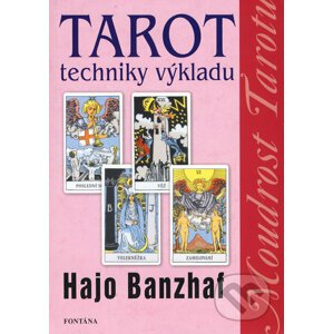 Tarot techniky výkladu - Hajo Banzhaf