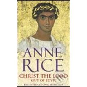 Christ the Lord - Anne Rice