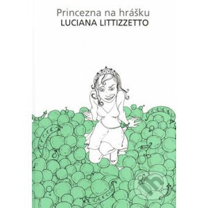 Princezna na hrášku - Luciana Littizzetto