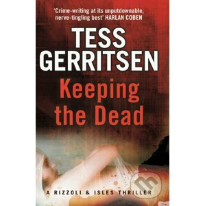 Keeping the Dead - Tess Gerritsen