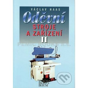 Oděvní stroje a zařízení II - Václav Haas