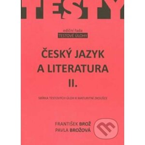 Český jazyk a literatura II. - František Brož, Pavla Brožová