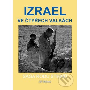 Izrael ve čtyřech válkách - Jiří Stibral