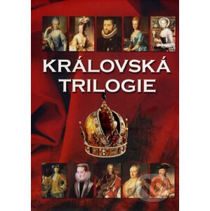 Královská trilogie - Jaroslav Čechura a kol.