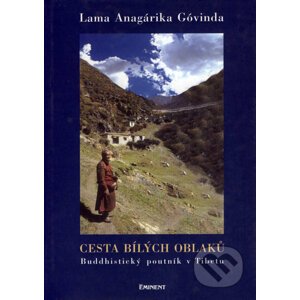 Cesta bílých oblaků - Lama Anagárika Góvinda