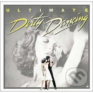 Ultimate Dirty dancing - Sony Music Entertainment