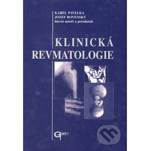 Klinická revmatologie - Karel Pavelka, Jozef Rovenský et al.