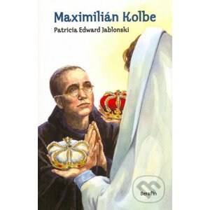Maximilián Kolbe - Patricia Edward Jablonski