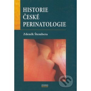 Historie české perinatologie - Zdeněk Štembera