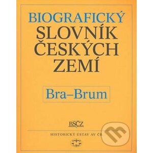 Biografický slovník českých zemí (Bra-Brum) - Pavla Vošahlíková a kol.