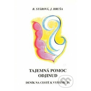 Tajemná pomoc odjinud - Jiří Hruša, Bohumila Stárová, Dana Lejsková (ilustrátor)