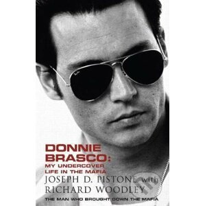Donnie Brasco - Joseph D. Pistone, Richard Woodley
