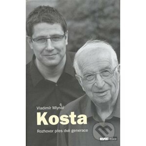 Kosta: Rozhovor přes dvě generace - Vladimír Mlynář