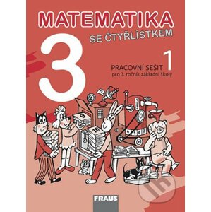 Matematika se Čtyřlístkem 3/1 - Pracovní sešit - Marie Kozlová, Šárka Pěchoučková, Alena Rakoušová