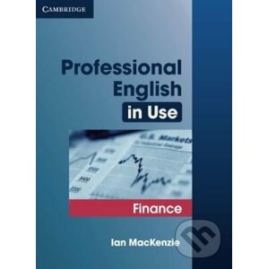 Professional English in Use: Finance - Ian MacKenzie