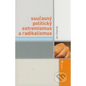 Současný politický extremismus a radikalismus - Jan Charvát