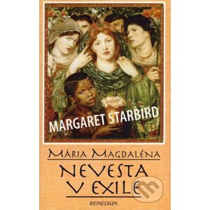 Mária Magdaléna, nevesta v exile - Margaret Starbird