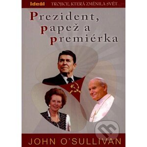 Prezident, papež a premiérka - John O´Sullivan