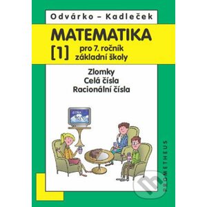 Matematika pro 7. ročník ZŠ - 1. díl - Jiří Kadleček, Oldřich Odvárko
