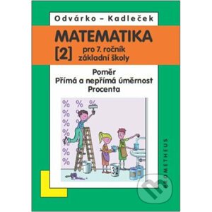 Matematika pro 7. ročník ZŠ - 2. díl - Jiří Kadleček Oldřich, Odvárko