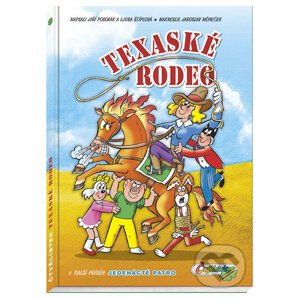 Texaské rodeo - Jiří Poborák, Ljuba Štíplová, Jaroslav Němeček