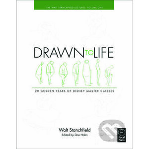 Drawn to Life: 20 Golden Years of Disney Master Classes 1 - Walt Stanchfield, Don Hahn