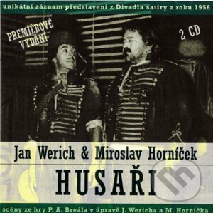 Jan Werich, Miroslav Horníček: Husaři 2 - Miroslav Horníček, Jan Werich