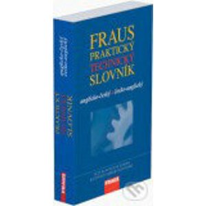 Praktický technický slovník anglicko-český a česko-anglický - Fraus